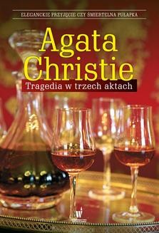 Chomikuj, ebook online Tragedia w trzech aktach. Agata Christie