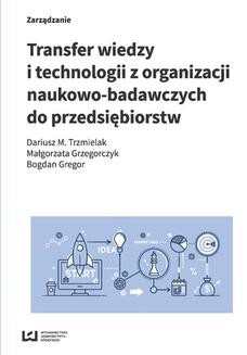 Ebook Transfer wiedzy i technologii z organizacji naukowo-badawczych do przedsiębiorstw pdf