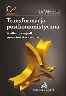 Ebook Transformacja postkomunistyczna Studium przypadku zmian instytucjonalnych pdf