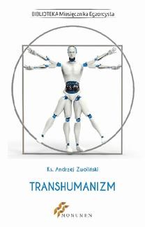 Chomikuj, ebook online Transhumanizm. Andrzej ks. Zwoliński