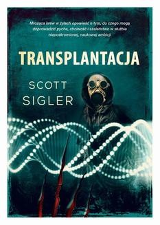 Chomikuj, ebook online Transplantacja. Scott Sigler