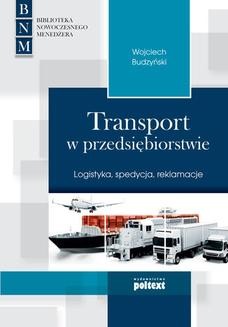 Ebook Transport w przedsiębiorstwie. Logistyka, spedycja, reklamacje pdf