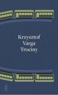 Chomikuj, ebook online Trociny. Krzysztof Varga