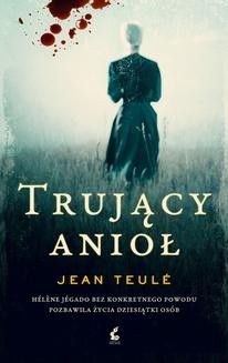 Chomikuj, ebook online Trujący anioł. Jean Teulé