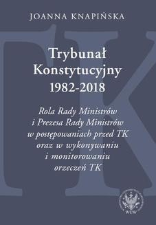 Chomikuj, ebook online Trybunał Konstytucyjny 1982-2018. Joanna Knapińska