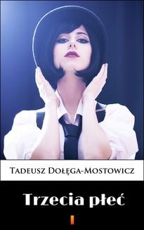 Chomikuj, ebook online Trzecia płeć. Tadeusz Dołęga-Mostowicz