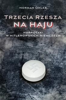 Ebook Trzecia Rzesza na haju. Narkotyki w hitlerowskich Niemczach pdf