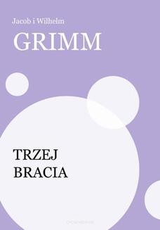 Chomikuj, ebook online Trzej bracia. Jacob Grimm