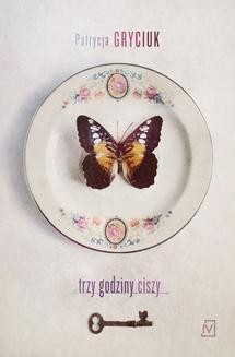 Chomikuj, ebook online Trzy godziny ciszy. Patrycja Gryciuk