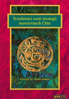 Chomikuj, ebook online Trzydzieści sześć strategii starożytnych Chin. Stefan H. Verstappen