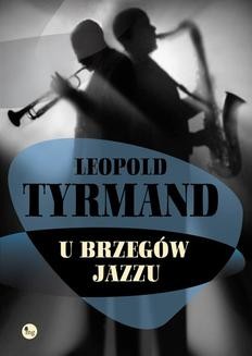 Chomikuj, ebook online U brzegów jazzu. Leopold Tyrmand