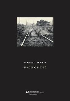 Chomikuj, ebook online U-chodzić. Tadeusz Sławek