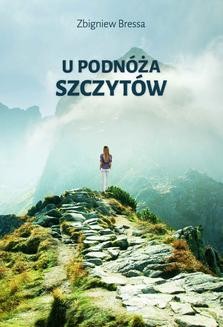 Chomikuj, ebook online U podnóża szczytów. Zbigniew Bressa