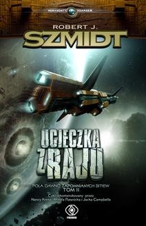 Chomikuj, ebook online Ucieczka z raju. Robert J. Szmidt