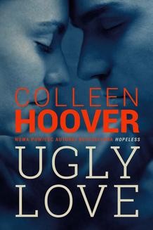 Chomikuj, ebook online Ugly Love. Colleen Hoover
