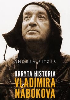 Chomikuj, ebook online Ukryta historia Vladimira Nabokova. Andrea Pitzer