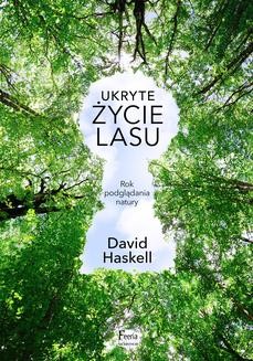 Chomikuj, ebook online Ukryte życie lasu. David Haskell