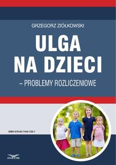 Chomikuj, ebook online Ulga na dzieci – problemy rozliczeniowe. Grzegorz Ziółkowski