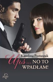 Chomikuj, ebook online Ups… No to wpadłam!. Karolina Pastuszak