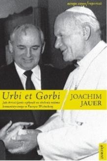 Chomikuj, ebook online Urbi et Gorbi. Jak chrześcijanie wpłynęli na obalenie reżimu komunistycznego w Europie Wschodniej. Joachim Jauer