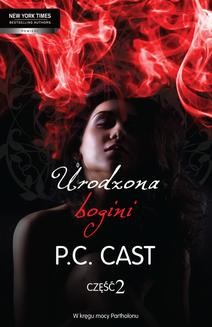 Chomikuj, ebook online Urodzona bogini cz 2. P.C. Cast