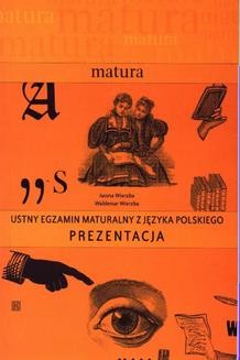 Chomikuj, ebook online Ustny egzamin maturalny z języka polskiego. Prezentacja. Iwona Wierzba