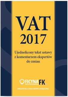 Chomikuj, ebook online Vat 2017. Ujednolicony tekst ustawy z komentarzem ekspertów. Tomasz Krywan