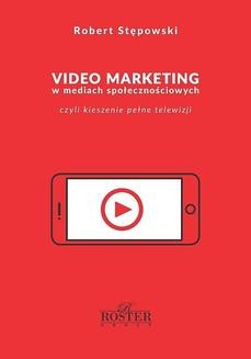 Chomikuj, ebook online Video marketing w mediach społecznościowych. Robert Stępowski