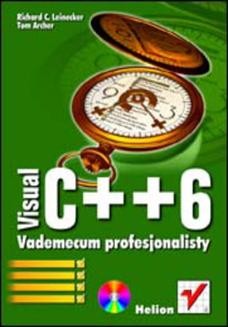Chomikuj, ebook online Visual C++ 6. Vademecum profesjonalisty. Richard C. Leinecker