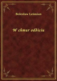 Chomikuj, ebook online W chmur odbiciu. Bolesław Leśmian