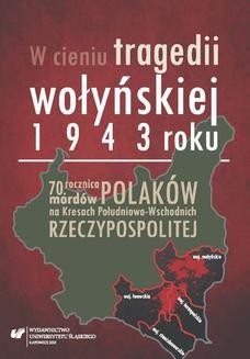 Ebook W cieniu tragedii wołyńskiej 1943 roku. 70. rocznica mordów Polaków na Kresach Południowo-Wschodnich Rzeczypospolitej pdf