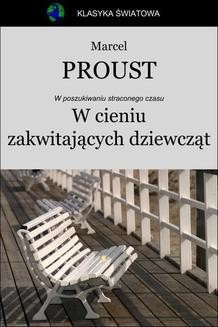 Chomikuj, ebook online W cieniu zakwitających dziewcząt. Marcel Proust