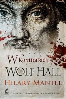 Chomikuj, ebook online W komnatach Wolf Hall. Hilary Mantel