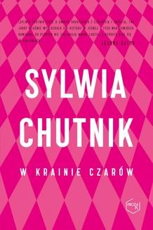 Chomikuj, ebook online W krainie czarów. Sylwia Chutnik
