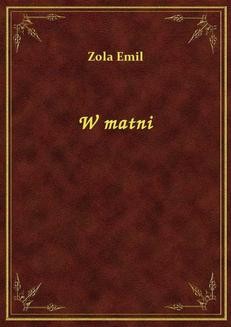 Chomikuj, ebook online W Matni. Zola Emil