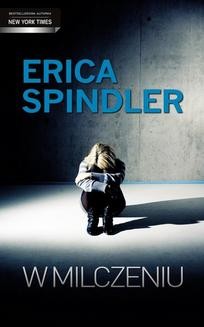 Chomikuj, ebook online W milczeniu. Erica Spindler