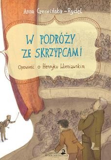Ebook W podróży ze skrzypcami. Opowieść o Henryku Wieniawskim pdf