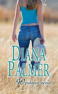 Chomikuj, ebook online W pułapce uczuć. Diana Palmer