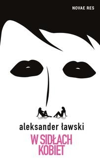 Chomikuj, ebook online W sidłach kobiet. Aleksander Ławski