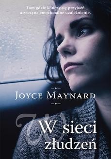 Chomikuj, ebook online W sieci złudzeń. Joyce Maynard