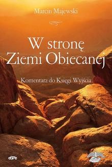 Chomikuj, ebook online W stronę Ziemi Obiecanej. Marcin Majewski