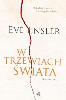 Chomikuj, ebook online W trzewiach świata. Eve Ensler