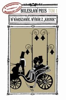Chomikuj, ebook online W Warszawie. Wybór z Kronik T. 1. Bolesław Prus