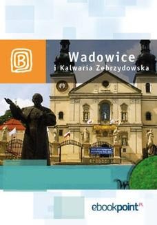 Ebook Wadowice i Kalwaria Zebrzydowska. Miniprzewodnik pdf