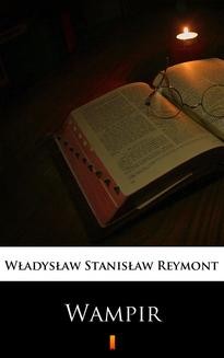 Chomikuj, ebook online Wampir. Władysław Stanisław Reymont