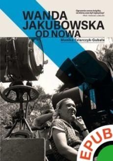 Chomikuj, ebook online Wanda Jakubowska. Od nowa. Monika Talarczyk-Gubała