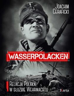 Chomikuj, ebook online Wasserpolacken. Relacja Polaka w służbie Wehrmachtu. Joachim Ceraficki