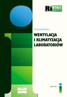 Chomikuj, ebook online Wentylacja i klimatyzacja laboratoriów. Krzysztof Kaiser