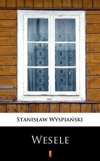 Chomikuj, ebook online Wesele. Stanisław Wyspiański