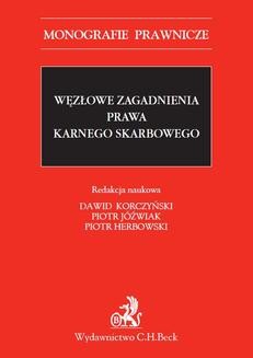 Chomikuj, ebook online Węzłowe zagadnienia prawa karnego skarbowego. Dawid Korczyński